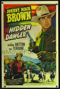 6j350 HIDDEN DANGER 1sh '48 Johnny Mack Brown, Raymond Hatton & Max Terhune in western action!