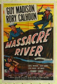 6j530 MASSACRE RIVER 1sh '49 Guy Madison & Rory Calhoun, pretty Carole Mathews, Civil War!