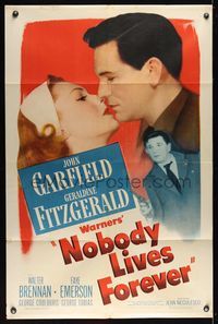 6j599 NOBODY LIVES FOREVER 1sh '46 John Garfield with gun & kissing Geraldine Fitzgerald!