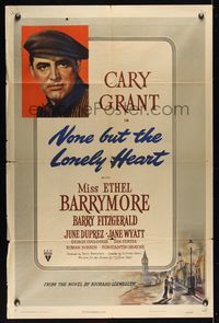 6j604 NONE BUT THE LONELY HEART 1sh '44 Ethel Barrymore & Barry Fitzgerald, art of Cary Grant!