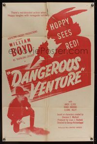 6k187 DANGEROUS VENTURE 1sh '46 William Boyd as Hopalong Cassidy sees red, art of Indian w/knife!