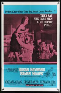 6k835 STOLEN HOURS 1sh '63 Susan Hayward, they say she uses men like pep-up pills!