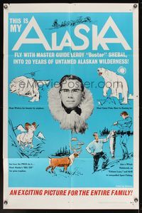 6k884 THIS IS MY ALASKA 1sh '69 Leroy 'Buster' Shebal, hunting documentary!