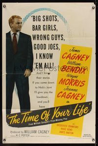 6k889 TIME OF YOUR LIFE 1sh '47 James Cagney knows big shots, bar girls, wrong guys & good joes!