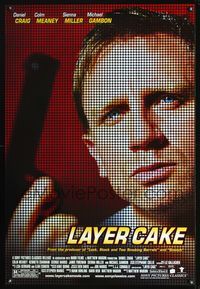 6s333 LAYER CAKE DS 1sh '04 close-up of Daniel Craig w/gun!