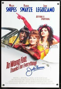 6s558 TO WONG FOO THANKS FOR EVERYTHING JULIE NEWMAR 1sh '95 drag queens Snipes, Swayze, Leguizamo!