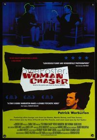 6s616 WOMAN CHASER arthouse 1sh '99 Robinson Devor directed, art of wacky Patrick Warburton!