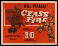 6t098 CEASE FIRE style B 1/2sh '53 Hal Wallis, cool 3-D artwork of Korean War soldiers!