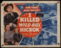 6t233 I KILLED WILD BILL HICKOK style B 1/2sh '56 Johnny Carpenter, Denver Pyle, Virginia Gibson