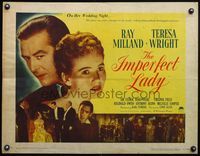 6t242 IMPERFECT LADY style B 1/2sh '46 Lewis Allen directed, Ray Milland & pretty Teresa Wright!