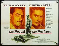 6t455 PROUD & PROFANE 1/2sh '56 portraits of William Holden & pretty Deborah Kerr!