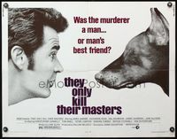6t587 THEY ONLY KILL THEIR MASTERS 1/2sh '72 great close up of James Garner & Doberman Pincer dog!