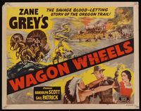 6t634 WAGON WHEELS 1/2sh R51 Zane Grey's savage blood-letting story of the Oregon Trail!