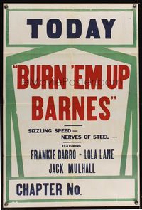 6x154 BURN 'EM UP BARNES stock 1sh R40s serial, Frankie Darro, Lola Lane!