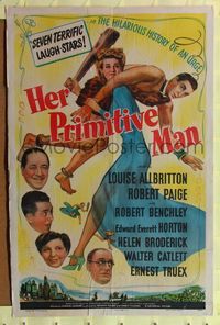 6x415 HER PRIMITIVE MAN 1sh '44 wacky image of Louise Allbritton carrying man she clubbed!
