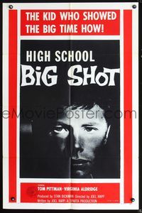 6x418 HIGH SCHOOL BIG SHOT 1sh '59 Roger Corman, the kid who showed the big time how!
