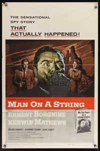 6x528 MAN ON A STRING 1sh '60 art of Ernest Borgnine, who spent ten years as a counterspy!
