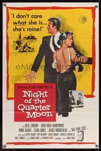 6x581 NIGHT OF THE QUARTER MOON 1sh '59 Barrymore doesn't care what race his wife Julie London is!