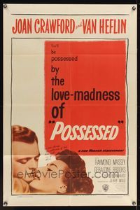 6x670 POSSESSED 1sh '47 Joan Crawford has done things she is ashamed of, but not kissing Van!