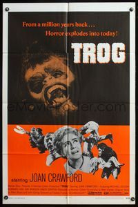 6x938 TROG 1sh '70 Joan Crawford & prehistoric monsters, wacky horror explodes into today!