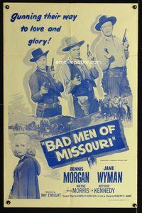 6y062 BAD MEN OF MISSOURI 1sh R56 Dennis Morgan, Jane Wyman, gunning their way to love and glory!