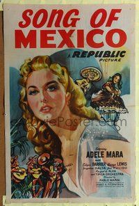 6y796 SONG OF MEXICO 1sh '45 great close up artwork of sexy Adele Mara south of the border!