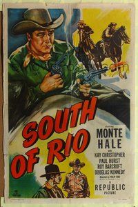 6y801 SOUTH OF RIO 1sh '49 cool art of Monte Hale firing dual revolvers, cowboy western!