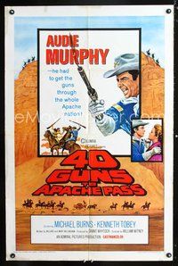 7d013 40 GUNS TO APACHE PASS 1sh '67 Audie Murphy has to get the guns through... or else!