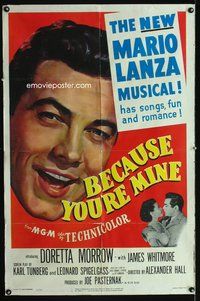 7d074 BECAUSE YOU'RE MINE 1sh '52 enormous c/u art of singing Mario Lanza, songs, fun & romance!