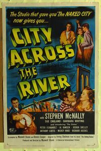7d171 CITY ACROSS THE RIVER 1sh '49 Amboy Dukes, Stephen McNally, Sue England!