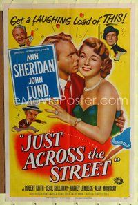 7d486 JUST ACROSS THE STREET 1sh '52 sexy Ann Sheridan, John Lund, get a laughing load of THIS!