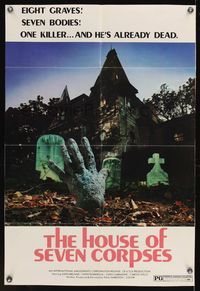 7e376 HOUSE OF SEVEN CORPSES 1sh '74 cool zombie killer hand rises from the grave!