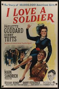 7e396 I LOVE A SOLDIER style A 1sh '44 Paulette Goddard w/Sonny Tufts in uniform, Barry Fitzgerald