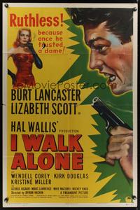 7e404 I WALK ALONE style A 1sh '48 Lancaster is ruthless because he trusted sexy Lizabeth Scott!