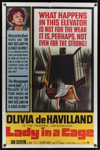 7e473 LADY IN A CAGE 1sh '64 Olivia de Havilland, It is not for the weak, not even for the strong!