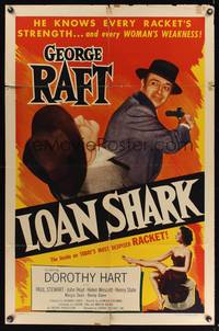 7e503 LOAN SHARK 1sh '52 George Raft, Dorothy Hart, the inside on today's most despised racket!