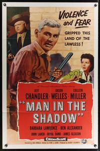 7e540 MAN IN THE SHADOW 1sh '58 Jeff Chandler, Orson Welles & Colleen Miller in a lawless land!