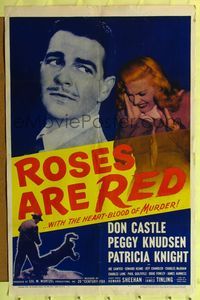 7e762 ROSES ARE RED 1sh '47 Don Castle, Peggy Knudsen, the heart-blood of murder!