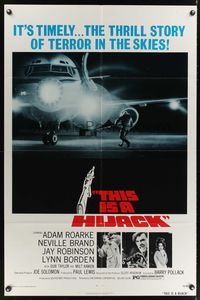 7e892 THIS IS A HIJACK 1sh '73 Barry Pollack in the thrill story of terror in the skies!