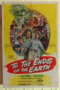 7e904 TO THE ENDS OF THE EARTH 1sh '47 drugs, cool montage art with Dick Powell by Harold Seroy!