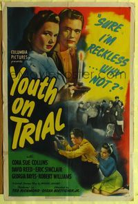 7e998 YOUTH ON TRIAL 1sh '44 Budd Boetticher, sure I'm reckless...why not?
