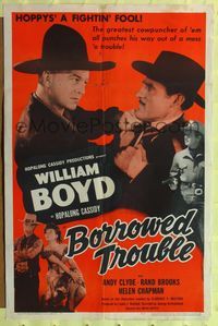 7k091 BORROWED TROUBLE 1sh '48 close up of William Boyd as Hopalong Cassidy fighting!