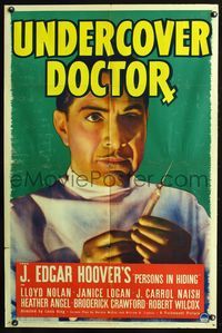 7k821 UNDERCOVER DOCTOR style A 1sh '39 Lloyd Nolan & Heather Angel, J. Edgar Hoover!