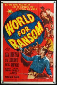 7k885 WORLD FOR RANSOM 1sh '54 Robert Aldrich, Dan Duryea holds the fate of the world!