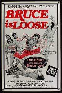 7s115 BRUCE IS LOOSE 1sh '77 kung fu, deadlier than Chiba, look out baby!