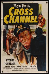 7s259 CROSS CHANNEL 1sh '55 film noir, close-up art of sailor Wayne Morris, Yvonne Furneaux