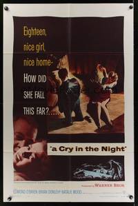 7s261 CRY IN THE NIGHT 1sh '56 how did bad girl Natalie Wood fall so far?