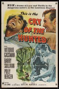 7s263 CRY OF THE HUNTED 1sh '53 Polly Bergen, Barry Sullivan, Vittorio Gassman, in the Bayou!