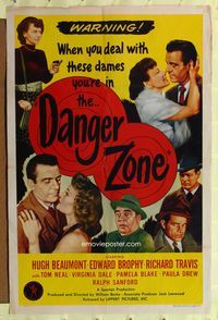 7s269 DANGER ZONE 1sh '51 film noir, Hugh Beaumont deals with dangerous dames!