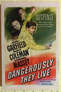 7s271 DANGEROUSLY THEY LIVE 1sh '42 John Garfield with gun, Nancy Coleman, Raymond Massey!